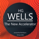 H. G. Wells : The New Accelerator - eAudiobook
