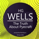 H. G. Wells : The Truth About Pyecraft - eAudiobook