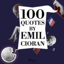 100 Quotes by Emil Cioran - eAudiobook