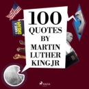 100 Quotes by Martin Luther King Jr - eAudiobook