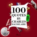 100 Quotes by Charles Baudelaire - eAudiobook