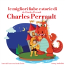 Le migliori fiabe e storie di Charles Perrault - eAudiobook
