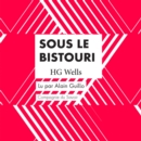 Sous le Bistouri - eAudiobook