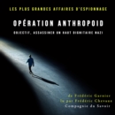 Operation Anthropoid objectif, assassiner un haut dignitaire nazi - eAudiobook