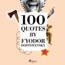 100 Quotes by Fyodor Dostoyevsky - eAudiobook