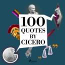 100 Quotes by Cicero - eAudiobook