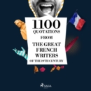 1100 Quotations from the Great French Writers of the 19th Century : integrale - eAudiobook