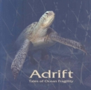 Adrift. Tales of Ocean Fragility - Book