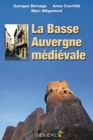 La Basse Auvergne Medievale - Book