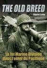 La 1st Marine Division Dans l'Enfer Du Pacifique : The Old Breed - Book