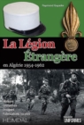 La leGion eTrangeRe En AlgeRie 1954-1962 - Book