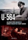 U-564 : Au coeUr d'Une Mission Du Korvettenkapitan Teddy Suhren - Book