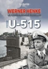 Werner Henke : Le Commandant Rebelle A Bord De L'U-515 - Book