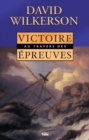 Victoire au travers des epreuves - eBook