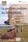 La gestion sanitaire du troupeau : La gestion sanitaire du troupeau - eBook