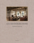 Les Amandiers Home : Timeless Interiors - Book