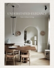 Understated Elegance : New Urban Living - Book