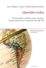 Queridos Todos : El Intercambio Epistolar Entre Escritores Hispanoamericanosy Espaanoles Del Siglo XX - Book