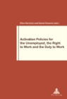 Activation Policies for the Unemployed, the Right to Work and the Duty to Work - Book