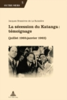 La Secession Du Katanga: Temoignage : (Juillet 1960 - Janvier 1963) - Book