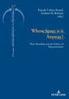 Whose Space is it Anyway? : Place Branding and the Politics of Representation - Book