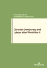 Christian Democracy and Labour after World War II - Book
