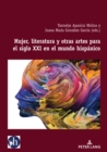 Mujer, literatura y otras artes para el siglo XXI en el mundo hispanico - eBook