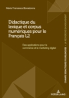 Didactique du lexique et corpus numeriques pour le Francais L2 : Des applications pour le commerce et le marketing digital - Book
