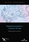 Imaginacion geopoietica y ecopoeticas del agua - eBook