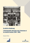 Au-dela du Sonderweg : L'historiographie allemande entre l'historisme et les sciences sociales (1949-1989) - eBook