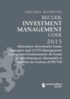 Recueil Investment Management Code - Tome 2 : Alternative Investment Funds Managers and UCITS Management Companies/Gestionnaires de Fonds d’Investissement Alternatifs et Societes de Gestion d’OPCVM - Book