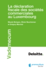 La declaration fiscale des societes commerciales au Luxembourg - eBook