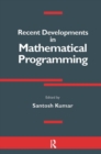 Recent Developments in Mathematical Programming - Book