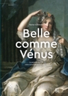 « Belle comme Venus » : Le portrait historie entre Grand Siecle et Lumieres - eBook