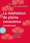 J'ai envie de comprendre...La meditation de pleine conscience (mindfulness) - eBook