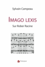 Imago Lexis : Sur Rober Racine - eBook