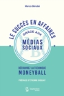 Le succes en affaires grace aux medias sociaux : Decouvrez la technique Moneyball - eBook