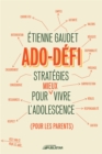 Ado-defi : Strategies pour mieux vivre l'adolescence - eBook