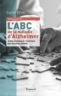 L'ABC de la maladie d'Alzheimer : Guide pratique a l'intention des proches - eBook