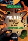 Ma vie autour d'une tasse John Deere - eBook