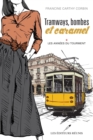 Tramways, bombes et caramel 01 : Les annees du tourment - eBook