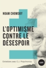 L'optimisme contre le desespoir : Entretiens avec C.J. Polychroniou - eBook