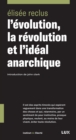 L'evolution, la revolution et l'ideal anarchique - eBook