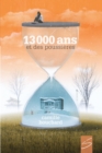 13000 ans et des poussieres - eBook