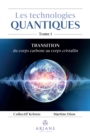 Les technologies quantiques : Transition du corps carbone au corps cristallin - eBook
