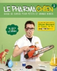 Le Pharmachien 02 : Guide de survie pour petits et grands bobos - eBook