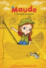 Mini-Maude Tome 2: Truites et moustiques - eBook