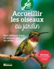 Accueillir les oiseaux au jardin : Nos meilleurs trucs et astuces pour les attirer - eBook