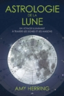 Astrologie de la lune : Un voyage illuminant a travers les signes et les maisons - eBook
