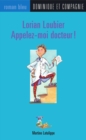 Lorian Loubier - Appelez-moi docteur ! - eBook
